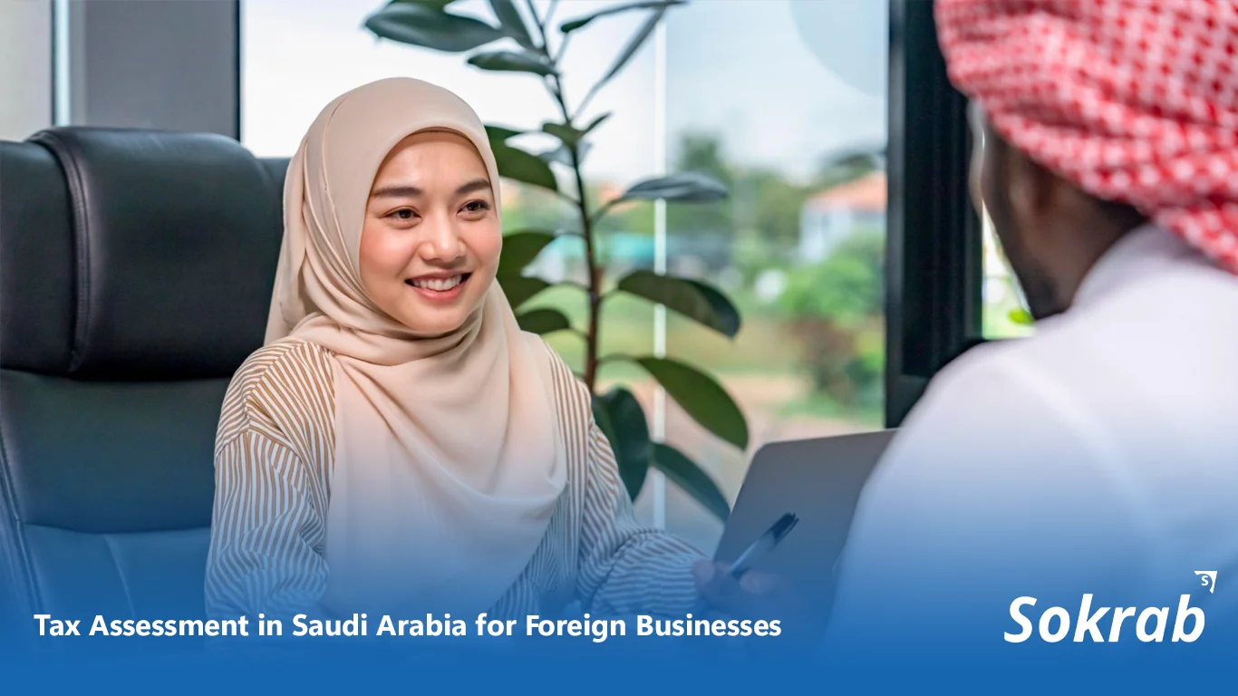 tax assessment in Saudi Arabia for foreign businesses